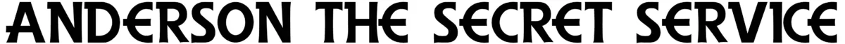 Anderson The Secret Service Font 1