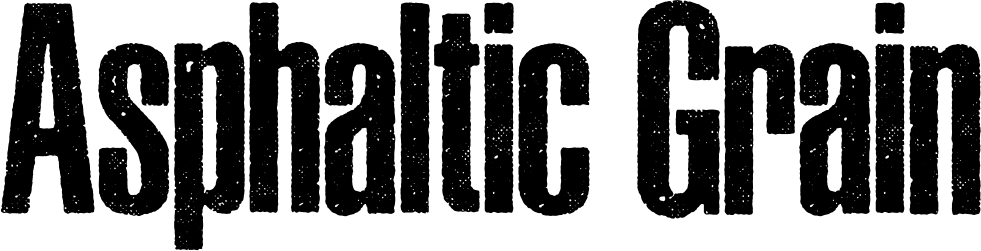 Asphaltic Grain Font 1