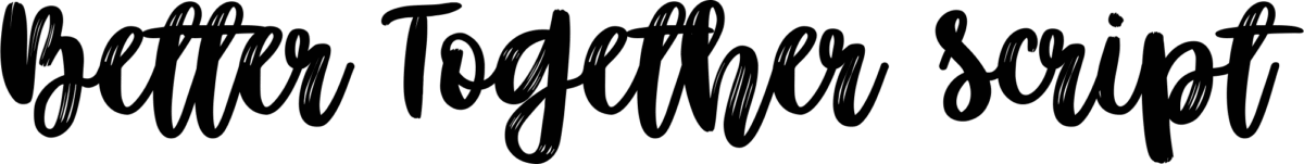 Better Together Script Font 1