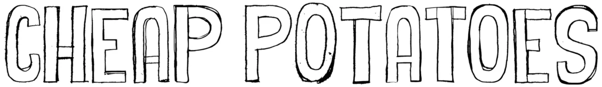 Cheap Potatoes Font 1