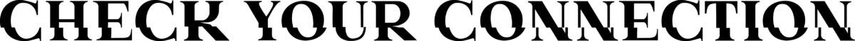 Check Your Connection Font 1