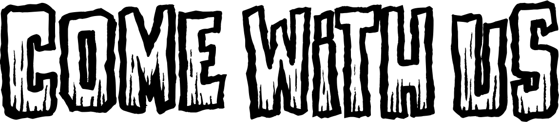 Come With Us Font 1