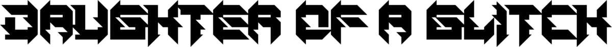 Daughter of a Glitch Font 1
