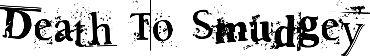 Death To Smudgey Font 1