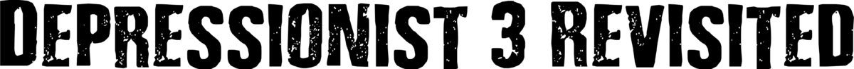 Depressionist 3 Revisited Font 1