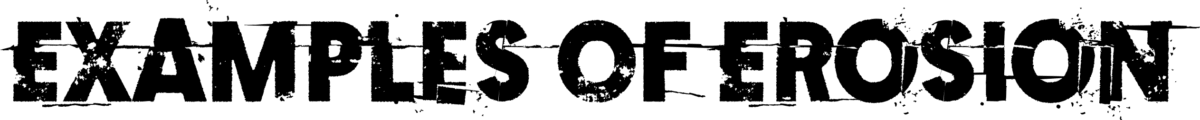 Examples Of Erosion Font 1
