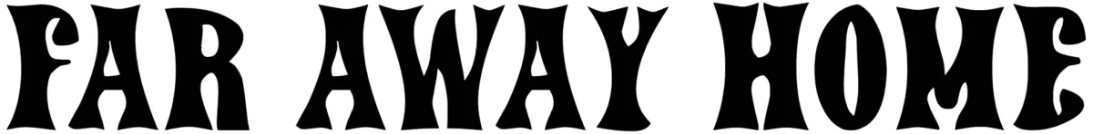 Far Away Home Font 1