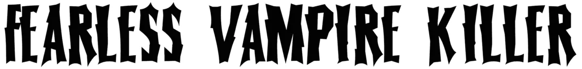 Fearless Vampire Killer Font 1