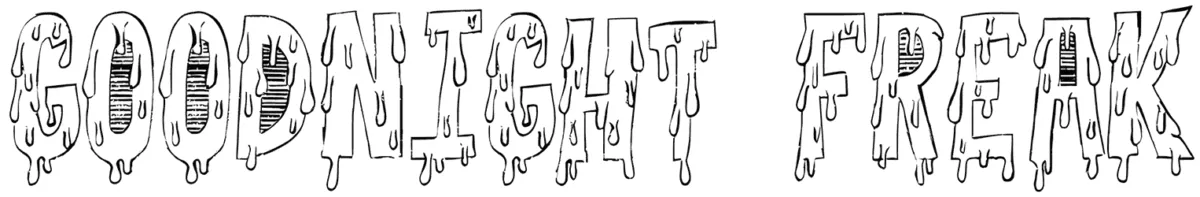 Goodnight Freak Font 1