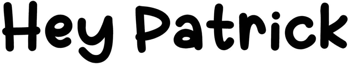 Hey Patrick Font 1