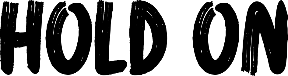 Hold On Font 1