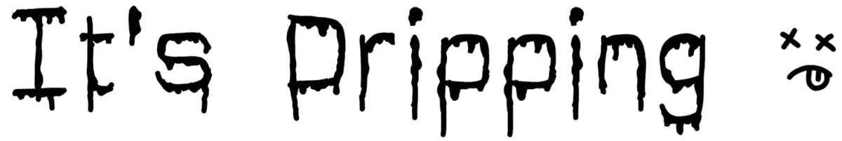 Its Dripping Font 1