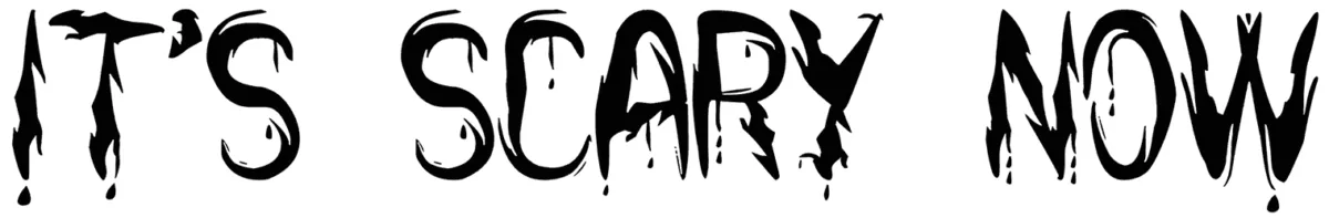 Its Scary Now St Font 1