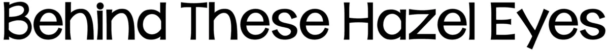 KG Behind These Hazel Eyes Font 1