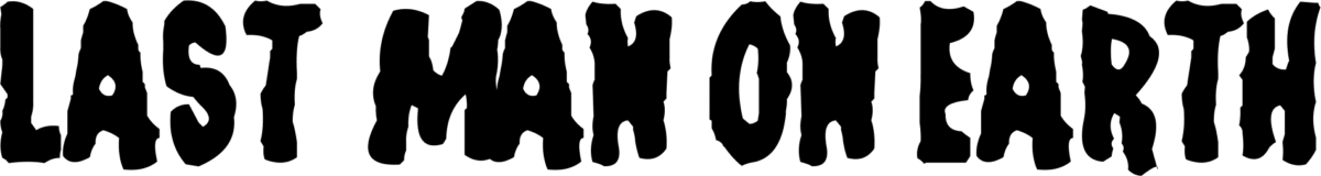 Last Man on Earth Font 1