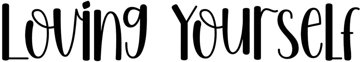 Loving Yourself Font 1
