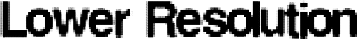 Lower Resolution Font 1