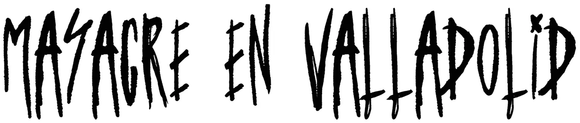 Masacre en Valladolid Font 1