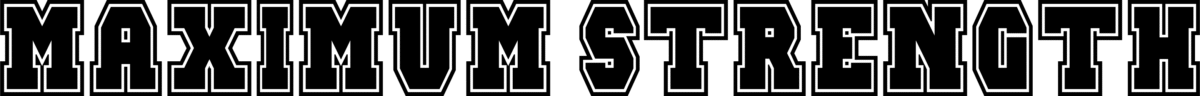 Maximum Strength Font 1