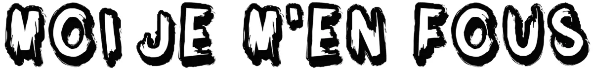 Moi je men fous Font 1