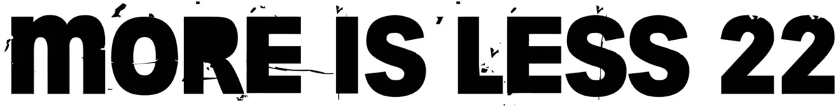 More Is Less 22 Font 1