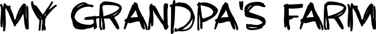 My Grandpas Farm Font 1