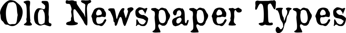 Old Newspaper Types Font 1