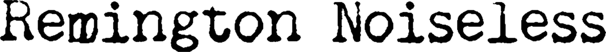 Remington Noiseless Font 1