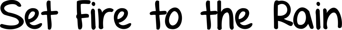 Set Fire To The Rain Font 1