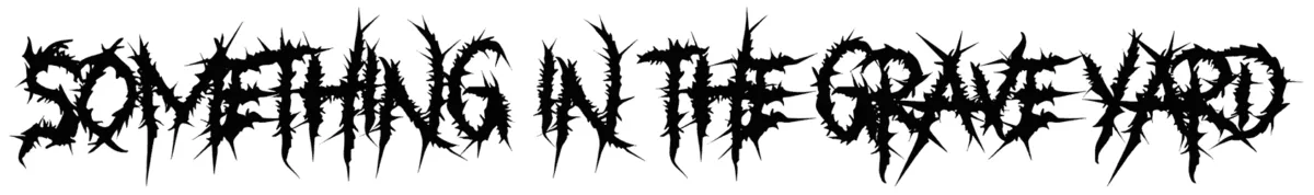Something in The Grave Yard Font 1