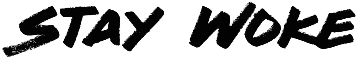 Stay Woke Font 1