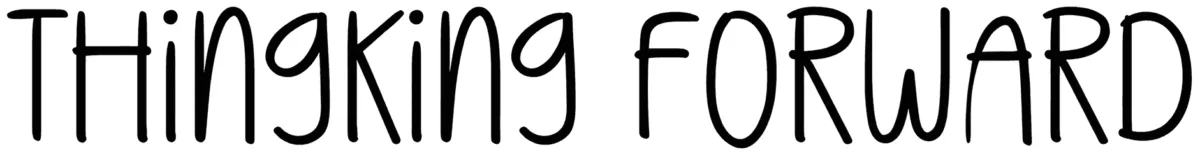 Thingking Forward Font 1