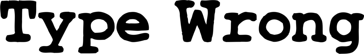 Type Wrong Font 1
