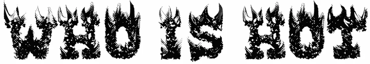 Who Is Hot Font 1