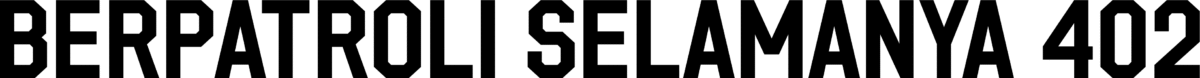 b Berpatroli Selamanya 402 Font 1